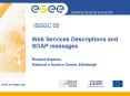 ISSGC05 Web Services Descriptions and SOAP messages PowerPoint PPT Presentation