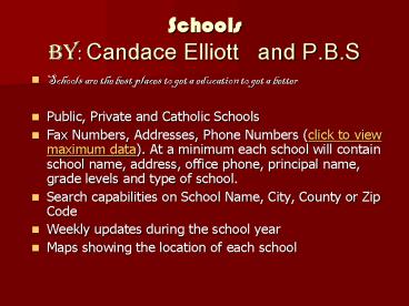 Schools By: Candace Elliott and P'B'S