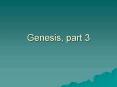 Genesis, part 3 PowerPoint PPT Presentation