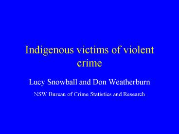Indigenous victims of violent crime