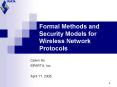 Formal Methods and Security Models for Wireless Network Protocols PowerPoint PPT Presentation