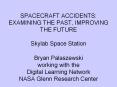 SPACECRAFT ACCIDENTS: EXAMINING THE PAST, IMPROVING THE FUTURE Skylab Space Station PowerPoint PPT Presentation