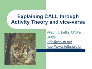 Explaining CALL through Activity Theory and vice-versa