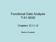 Functional Data Analysis T-61.6030