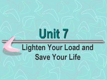Lighten Your Load and Save Your Life