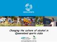 Changing the culture of alcohol in Queensland sports clubs PowerPoint PPT Presentation