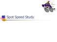 Spot Speed Study PowerPoint PPT Presentation