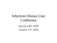 Infectious Disease Case Conference PowerPoint PPT Presentation