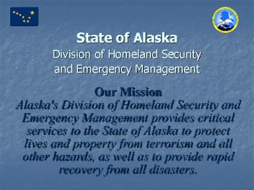 State of Alaska Division of Homeland Security and Emergency Management