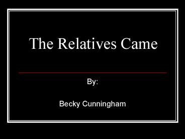 The Relatives Came