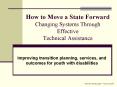 How to Move a State Forward Changing Systems Through Effective Technical Assistance PowerPoint PPT Presentation