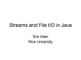 Streams and File IO in Java PowerPoint PPT Presentation