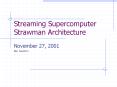 Streaming Supercomputer Strawman Architecture PowerPoint PPT Presentation