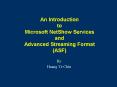 An Introduction to Microsoft NetShow Services and Advanced Streaming Format (ASF) PowerPoint PPT Presentation