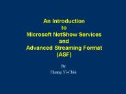 An Introduction to Microsoft NetShow Services and Advanced Streaming Format (ASF)