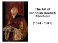 The Art of Nicholas Roerich (Nikolai Rerikh)  (1874 - 1947) PowerPoint PPT Presentation