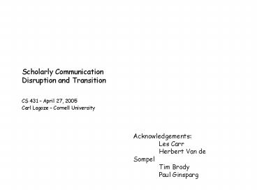 Scholarly Communication Disruption and Transition