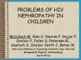 PROBLEMS OF HIV NEPHROPATHY IN CHILDREN PowerPoint PPT Presentation