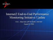 Internet2%20End-to-End%20Performance%20Monitoring%20Initiative%20Update