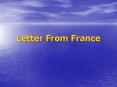 Letter From France PowerPoint PPT Presentation