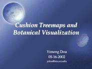 Cushion Treemaps and Botanical Visualization