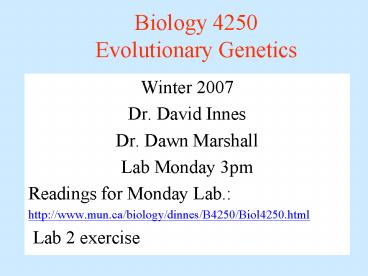 Biology 4250 Evolutionary Genetics