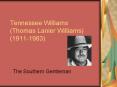Tennessee Williams Thomas Lanier Williams 19111983 PowerPoint PPT Presentation