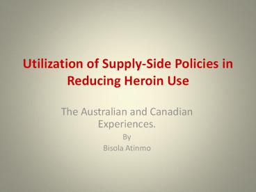 Utilization of Supply-Side Policies in Reducing Heroin Use