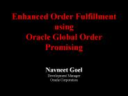 Enhanced Order Fulfillment using Oracle Global Order Promising
