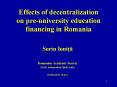 Effects of decentralization on pre-university education financing in Romania PowerPoint PPT Presentation