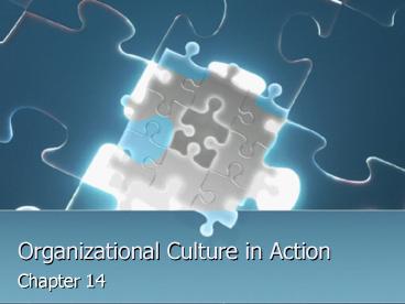 Organizational Culture in Action