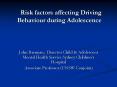 Risk factors affecting Driving Behaviour during Adolescence PowerPoint PPT Presentation