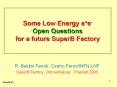 Some Low Energy e e- Open Questions for a future SuperB Factory PowerPoint PPT Presentation