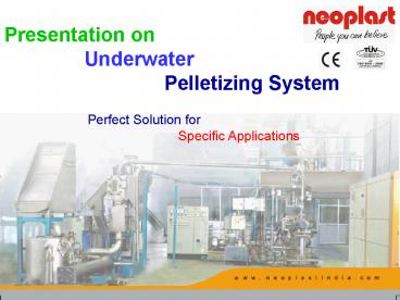 Presentation on Underwater Pelletizing System