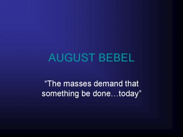 AUGUST BEBEL