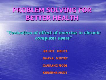 PROBLEM SOLVING FOR BETTER HEALTH
