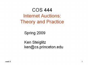 COS 444 Internet Auctions: Theory and Practice