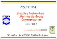 Enabling Networked Multimedia Group Communication