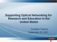 Supporting Optical Networking for Research and Education in the United States PowerPoint PPT Presentation