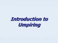 Introduction to Umpiring PowerPoint PPT Presentation