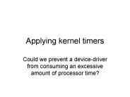 Applying kernel timers