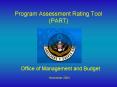 Program Assessment Rating Tool PART PowerPoint PPT Presentation