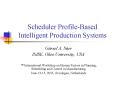 Scheduler ProfileBased Intelligent Production Systems PowerPoint PPT Presentation