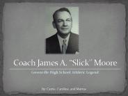 Coach James A' Slick Moore