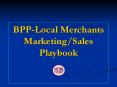 BPPLocal Merchants MarketingSales Playbook PowerPoint PPT Presentation