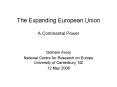 The Expanding European Union A Continental Power PowerPoint PPT Presentation
