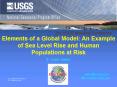 Elements of a Global Model: An Example of Sea Level Rise and Human Populations at Risk PowerPoint PPT Presentation