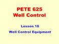 PETE 625 Well Control PowerPoint PPT Presentation