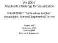 Vis%202003%20%20MyLifeBits%20Challenge%20for%20Visualization%20Visualization:%20 PowerPoint PPT Presentation