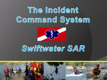The Incident Command System